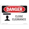 Signmission Safety Sign, OSHA Danger, 5" Height, Close Clearance, Landscape OS-DS-D-57-L-1069 - alternate 1